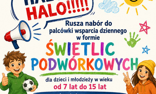 Zdjęcie do HALO, HALO! Rusza nab&oacute;r do Świetlic Podw&oacute;rkowych!   Masz dziecko w wieku 7&ndash;15 lat? Gminny Ośrodek Pomocy Społecznej zaprasza do udziału w zajęciach pełnych radości, kreatywności i dobrej zabawy! 